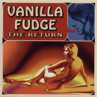 Vanilla Fudge– The Return