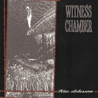 Witness Chamber- True Delusion (DAZE Records)