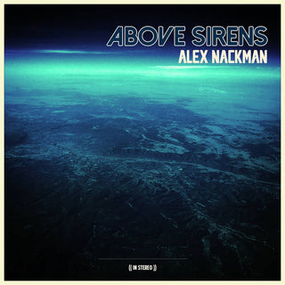 Alex Nackman- Above Sirens