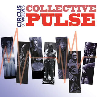 Circus Of Wolves- Collective Pulse