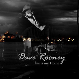 Dave Rooney- This Is My Home