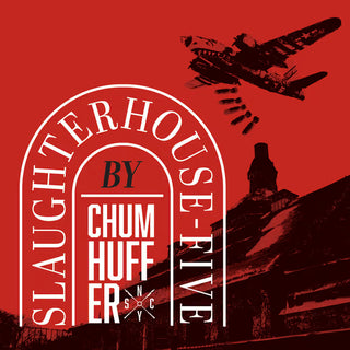 ChumHuffer- Slaughterhouse Five (Red w/Black Splatter Vinyl)
