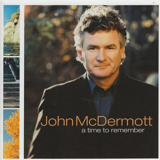 John McDermott– A Time To Remember