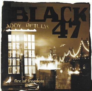 Black 47 – Fire Of Freedom