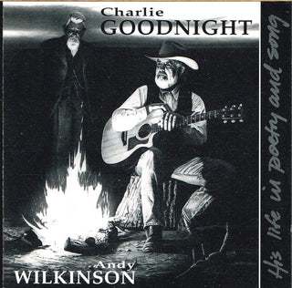 Andy Wilkinson – Charlie Goodnight: His Life In Poetry And Song