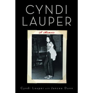 Cyndi Lauper: A Memoir By Cyndi Lauper