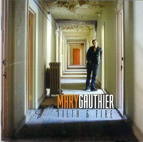Mary Gauthier- Filth & Fire
