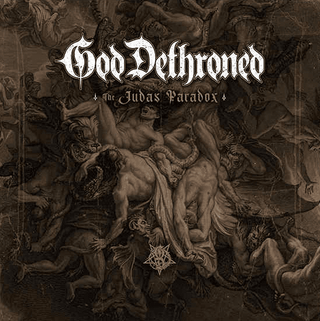 God Dethroned- The Judas Paradox