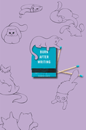 Burn After Writing (Purple Cats)
