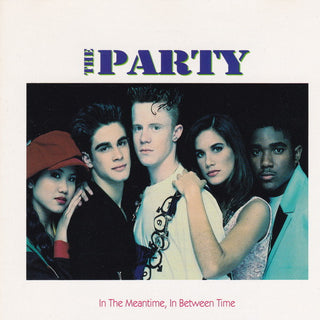 The Party- In The Meantime, Between Time