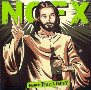 NOFX- Never Trust A Hippy