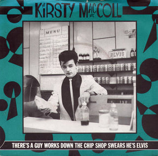 Kristy MacColl- There's A Guy Works Down The Chip Shop Swears He's Elvis