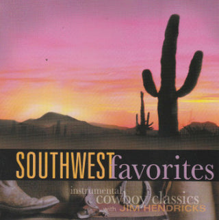 Jim Hendricks- Southwest Favorites