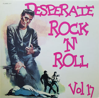 Various- Desperate Rock 'N' Roll: Vol 17