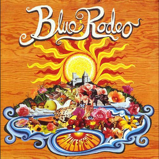 Blue Rodeo- Palace Of Gold