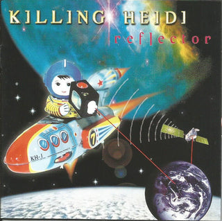 Killing Heidi- Reflector