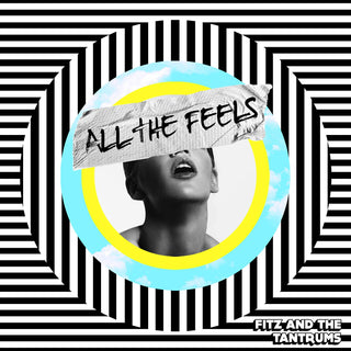 Fitz and The Tantrums- All The Feels