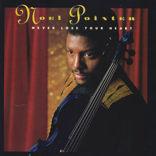 Noel Pointer- Never Lose Your Heart