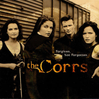 The Corrs- Forgiven, Not Forgotten