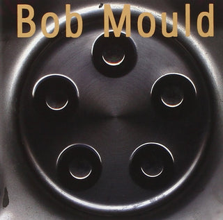 Bob Mould- Bob Mould
