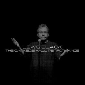 Lewis Black- The Carnegie Hall Performance