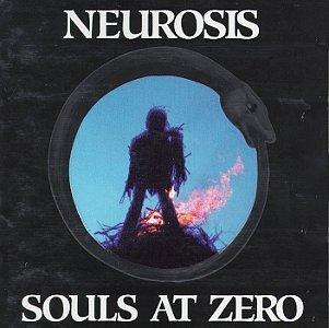 Neurosis- Souls At Zero