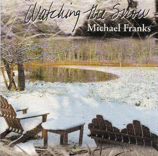 Michael Franks- Watching The Snow