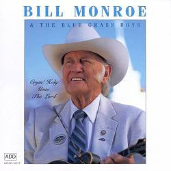 Bill Monroe & The Blue Grass Boys- Cryin' Holy Unto The Lord