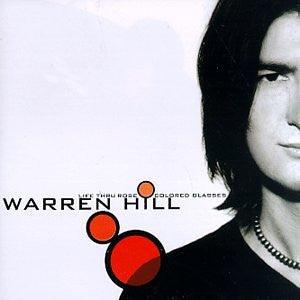 Warren Hill- Life Through Rose Colored Glasses