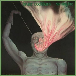 Bruce Cockburn- Stealing Fire