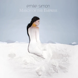 Emilie Simon- March Of The Empress