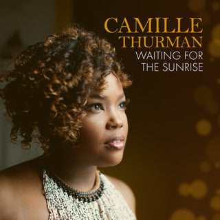 Camille Thurman- Waiting For The Sunrise