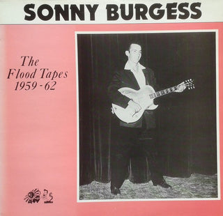 Sonny Burgess- The Flood Tapes, 1959-62