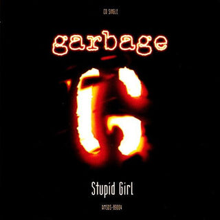 Garbage- Stupid Girl