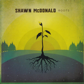 Shawn McDonald- Roots