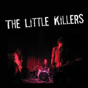 Little Killers- You Got It Made/ Mellow Down Easy