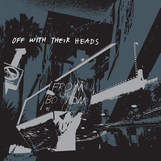 Off With Their Heads- From The Bottom