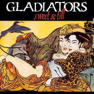 Gladiators- Sweet So Till (UK 1st Press)