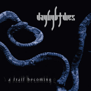 Daylight Dies- A Frail Becoming (Blue)