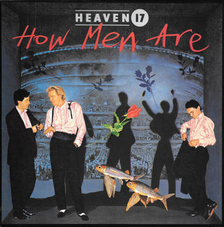 Heaven 17- How Men Are