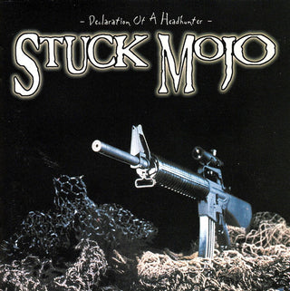 Stuck Mojo- Declarations Of A Headhunter