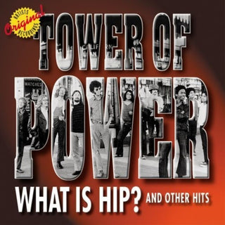 Tower Of Power- What Is Hip? And Other Hits