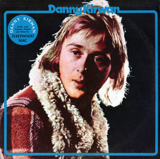 Danny Kirwan- Danny Kirwan