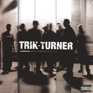 Trik Turner- Trik Turner
