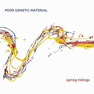 Poor Genetic Material- Spring Tidings