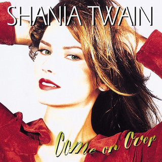 Shania Twain- Come On Over