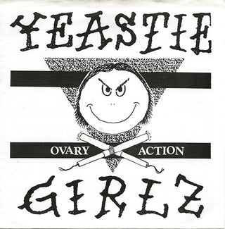 Yeastie Girls- Ovary Action