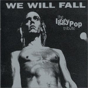 Various (File w/ Iggy Pop)- We Will Fall: The Iggy Pop Tribute