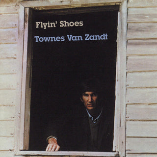 Townes Van Zandt- Flyin Shoes (Reissue)
