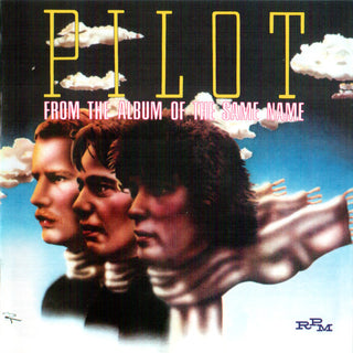 Pilot- From The Album Of The Same Name